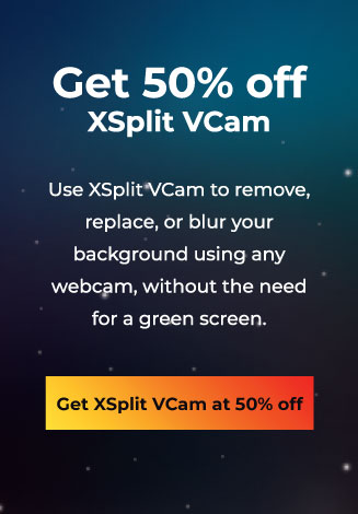 Get 50% off XSplit VCam