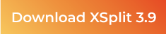 Download XSplit 3.9